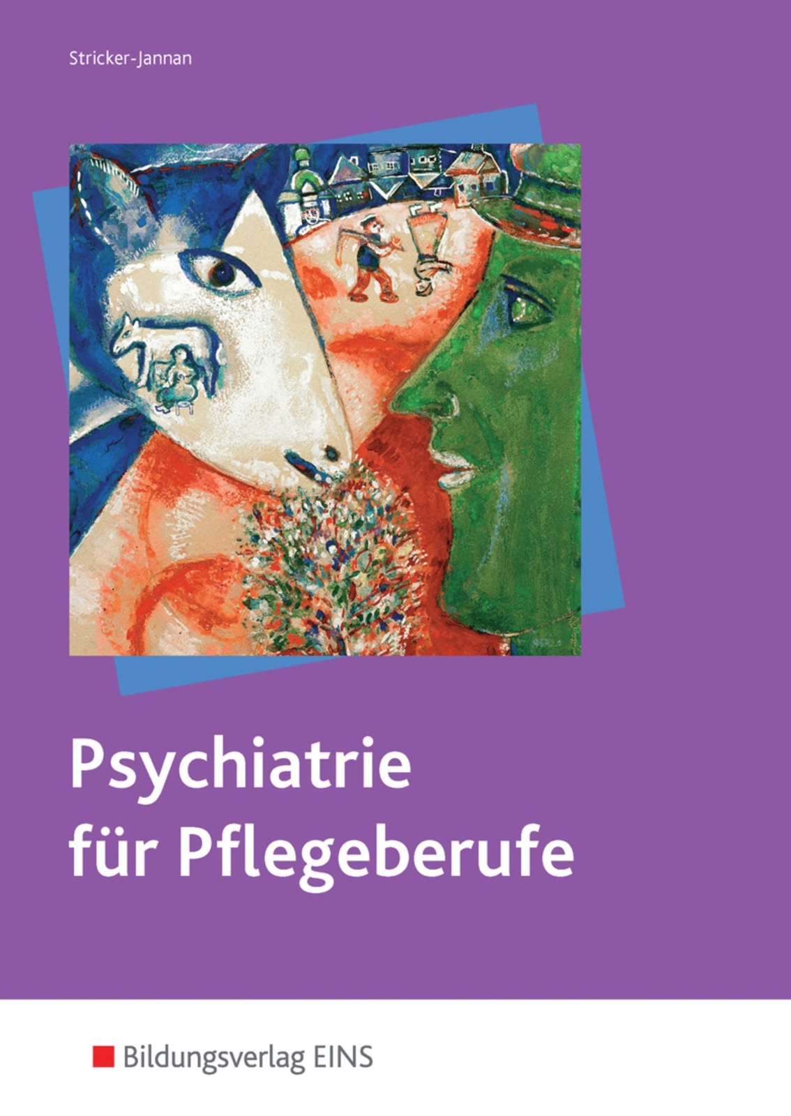 Psychiatrie | Für Pflegeberufe Lehr-/fachbuch | Dagmar Stricker-jannan