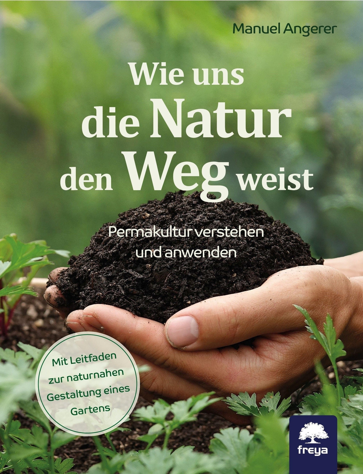 Manuel Angerer Wie Uns Die Natur Den Weg Weist
