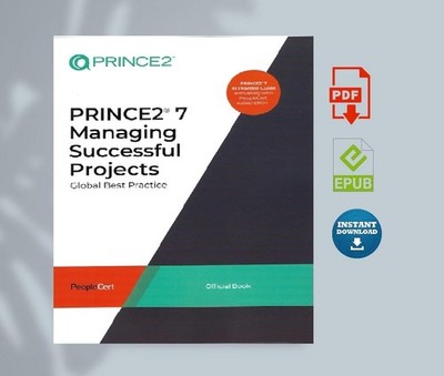 PRINCE2  7 Managing Successful Projects - Official manual for PRINCE2 v7 Exams