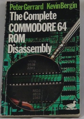 The Complete Commodore 64 ROM Disassembly   Gerrard & Bergin   Rare C64 Book