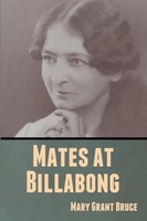 Mates At Billabong Mary Grant Bruce Taschenbuch Kartoniert / Broschiert Englisch