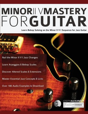 Joseph Alexander | Minor ii V Mastery for Jazz Guitar | Taschenbuch | Englisch