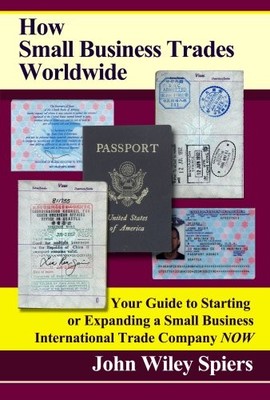 How Small Business Trades Worldwide: Your Guide to Starting or Expanding a S...