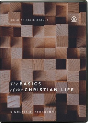 The Basics of the Christian Life