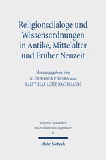 Religionsdialoge und Wissensordnungen in Anti...