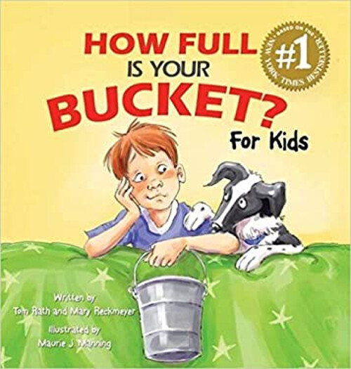How Full Is Your Bucket? For Kids Tom; Reckmeyer, Mary Rat