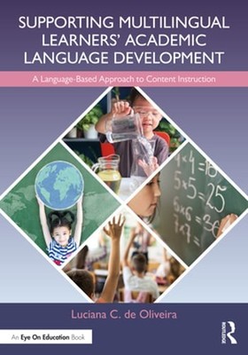 Supporting Multilingual Learners' Academic Language Development: A Language: New