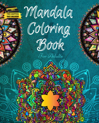 Mandala Coloring Book for Adults: a Stress Relieving Coloring Book for Adults Wh