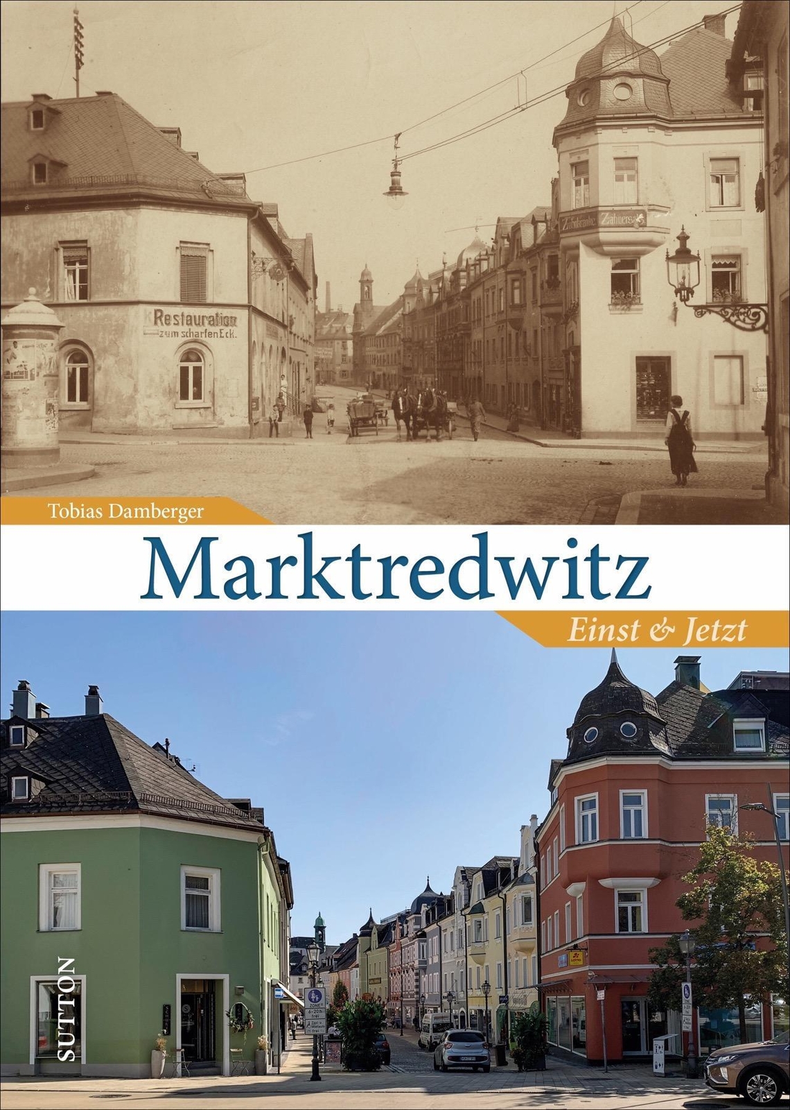 Thumbnail - Marktredwitz | Einst Und Jetzt | Tobias Damberger | Buch | Sutton