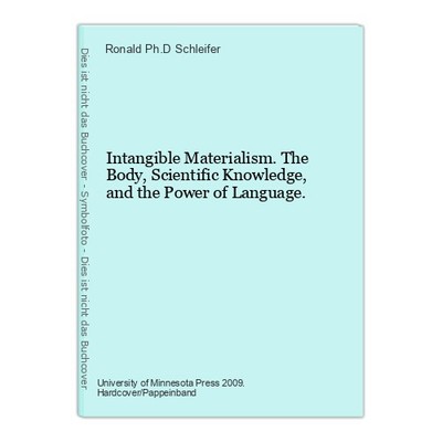 Intangible Materialism. The Body, Scientific Knowledge, and the Power of Languag