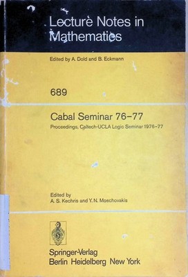Cabal Seminar 76 - 77: Proceedings, Caltech UCLA Logic Seminar 1976 - 77 Lecture