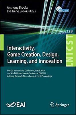 Interactivity, Game Creation, Design, Learning, and Innovation: 8th EAI Inter...