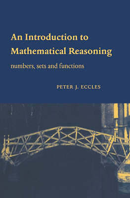 An Introduction to Mathematical Reasoning Numbers, Sets and Functions Eccles