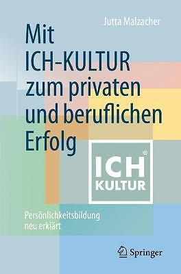 Mit ICH-KULTUR  zum privaten und beruflichen Erfolg - 9783658328467