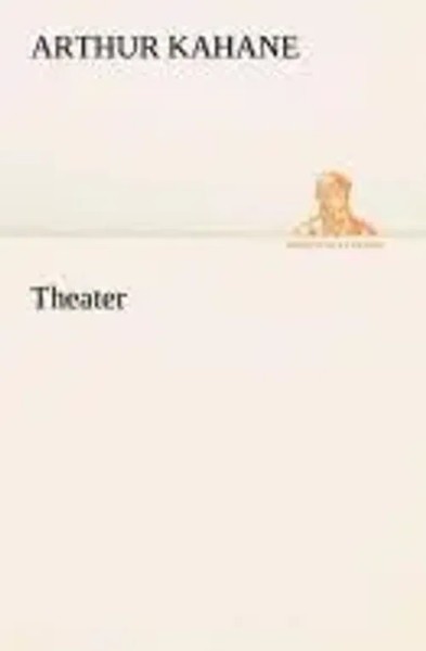 Arthur Kahane | Theater | Taschenbuch | Deutsch (2013) | 180 S.-image