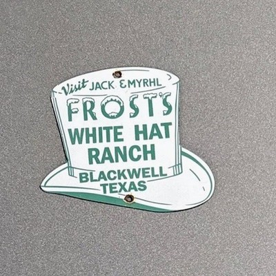 VINTAGE FROSTS WHITE HAT RANCH PORCELAIN SIGN CAR GAS TRUCK MOTORCYCLE OIL