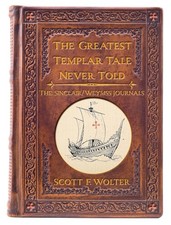 The Greatest Templar Tale Never Told: The Sinclair/Wemyss Journals