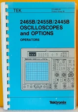 Tektronix 070-6860-00 2465B/2455B/2445B Oscilloscopes & Options Operator Manual.