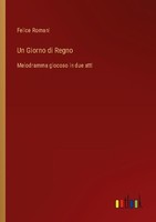 Un Giorno Di Regno Felice Romani
