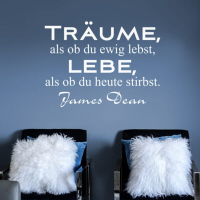 Wandtattoo Wandaufkleber Träume als ob du ewig lebst James Dean - W148