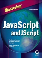 Mastering Javascript and JScript,James Jawors...