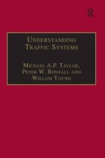 UNDERSTANDING TRAFFIC SYSTEMS: DATA ANALYSIS AND By Michael A P Taylor & Peter