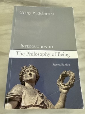Introduction to the Philosophy of Being 2nd Edition  George P. Klubertanz PB