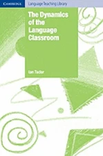 The Dynamics of the Language Classroom by Ian Tudor: New