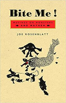 Bite Me!: Musings on Monsters and Mayhem [Paperback] Rosenblatt, Joe