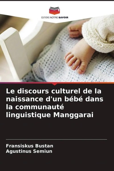 Le Discours Culturel De La Naissance D'un BéBé Dans La Communauté...-image