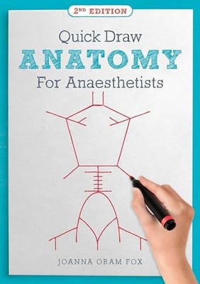 QUICK DRAW ANATOMY FOR ANÄSTHESISTS S (Taschenbuch) (9781914961434)