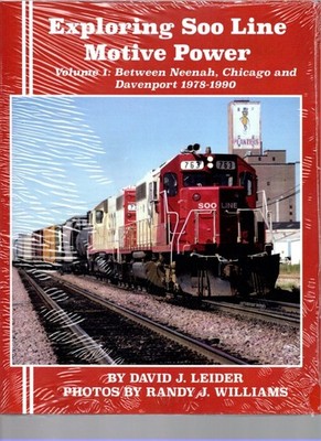 Exploring SOO Line Motive Power, Vol. 1: Between Neenah, Chicago, and Davenport
