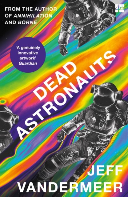 Dead Astronauts by Jeff VanderMeer (Paperback Book)