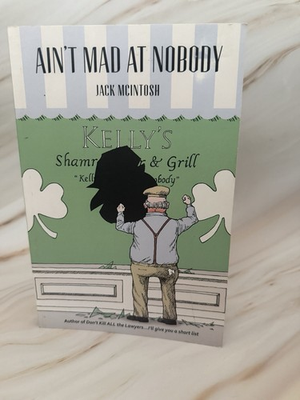 #ad Ain#x27;t Mad at Nobody Book by Jack McIntosh Signed $20.00