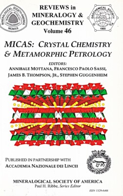 Micas: Crystal Chemistry & Metamorphic Petrology (Reviews in Mineralogy & Geoche