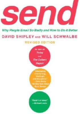 Send: Why People Email So Badly and How to Do It Better, Revised Edition - GOOD