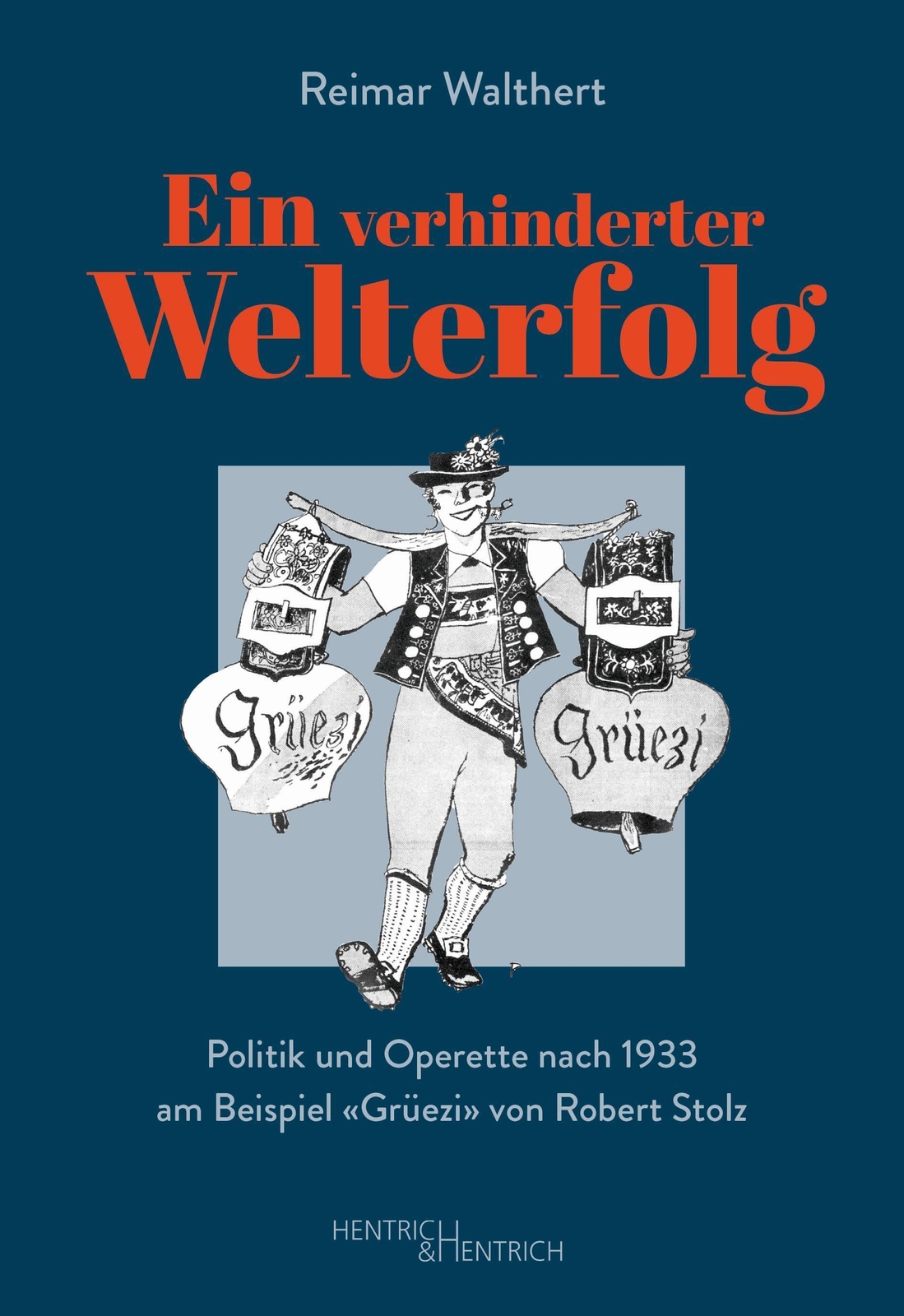 Ein Verhinderter Welterfolg, Reimar Walthert