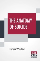 Forbes Winslow | The Anatomy Of Suicide | Taschenbuch | Englisch (2020)