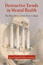 Wright - Destructive Trends in Mental Health ...