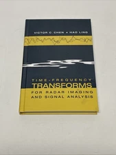 Time-Frequency Transforms for Radar Imaging and Signal Analysis by Hao Ling and