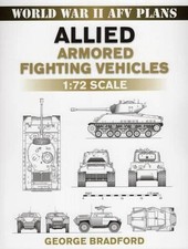 Allied Armored Fighting Vehicles: 1:72 Scale by George Bradford (English) Paperb