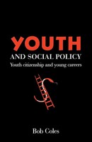 Youth And Social Policy Youth Citizenship And Young Careers Bob Coles Buch 1995