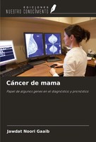 CáNcer De Mama Papel De Algunos Genes En El DiagnóStico Y PronóStico Gaaib Buch