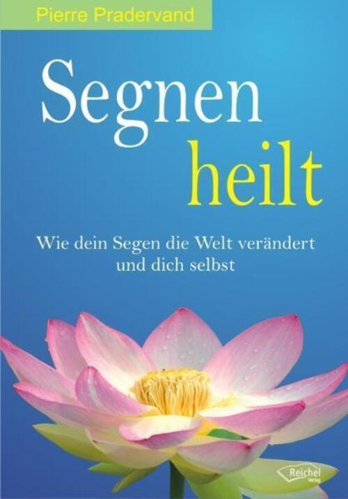 Thumbnail - Segnen Heilt | Wie Dein Segen Die Welt Verändert Und Dich Selbst |