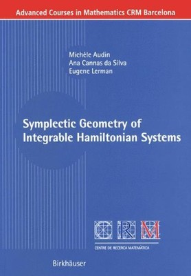 SYMPLECTIC GEOMETRY OF INTEGRABLE HAMILTONIAN SYSTEMS By Michele Audin & Cannas