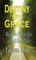 Tarupiwa Muzah | Destiny By Grace | Buch | Englisch (2023) | RWG Publishing