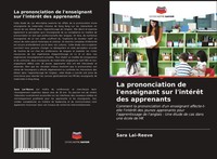 La Prononciation De L'enseignant Sur L'intéRêT Des Apprenants Sara Lai-Reeve