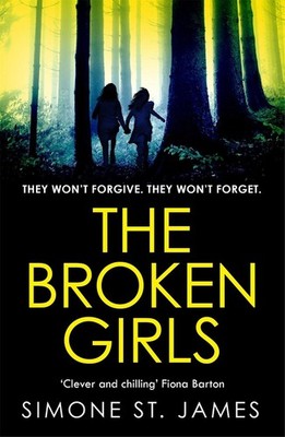 The Broken Girls: The chilling suspense thriller that will have your heart in yo