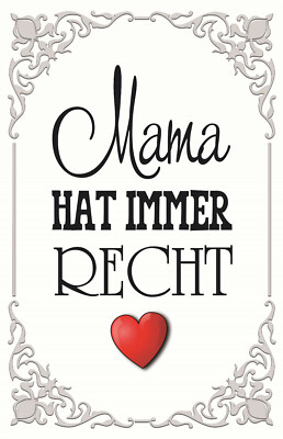 Blechschild 20x30cm gewölbt Mama hat immer Recht Humor Deko Geschenk Schild