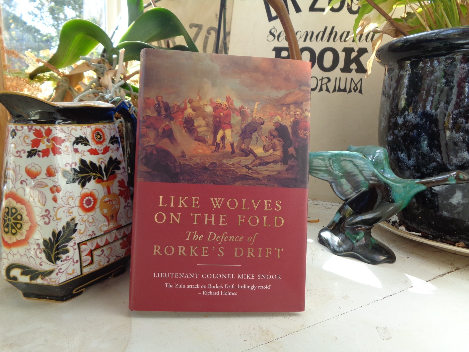 Like Wolves on the Fold: The Defence of Rorke's Drift by Mike Snook (Hardcover,